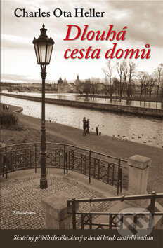 Kniha: Dlouhá cesta domů (Charles Ota Heller). Mladá fronta, 2011 Kniha: Dlouhá cesta domů (Charles Ota Heller). Mladá fronta, 2011
