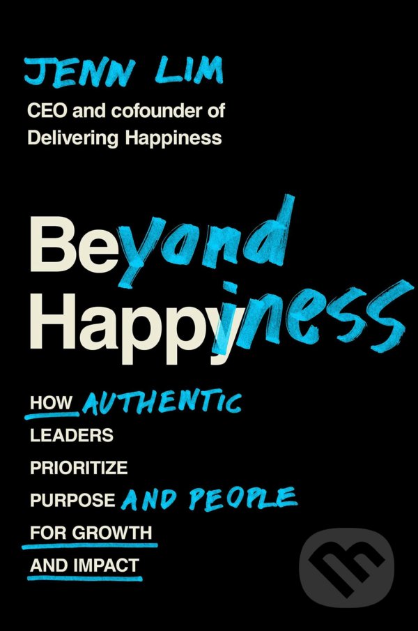 Kniha: Beyond Happiness (Jenn Lim). Grand Central Publishing, 2021 Kniha: Beyond Happiness (Jenn Lim). Grand Central Publishing, 2021