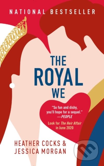 Kniha: The Royal We (Jessica Morgan a Heather Cocks). Hachette Book Group US, 2020 Kniha: The Royal We (Jessica Morgan a Heather Cocks). Hachette Book Group US, 2020