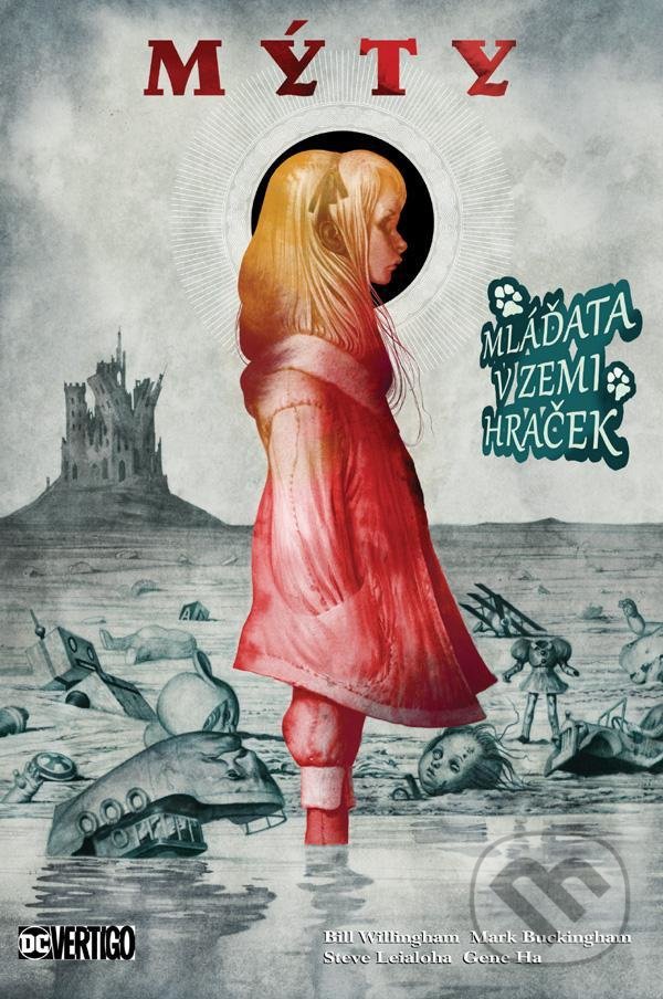 Kniha: Mýty 18: Mláďata v zemi hraček (Bill Willingham). Crew, 2021 Kniha: Mýty 18: Mláďata v zemi hraček (Bill Willingham). Crew, 2021