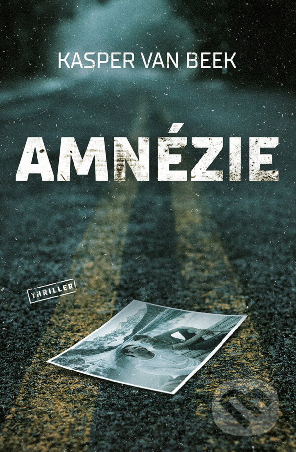 E-kniha: Amnézie (Kasper van Beek). Vendeta, 2021 E-kniha: Amnézie (Kasper van Beek). Vendeta, 2021