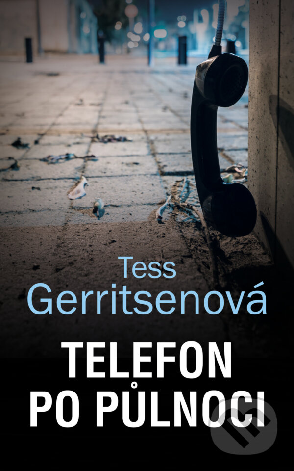 E-kniha: Telefon po půlnoci (Tess Gerritsen). HarperCollins, 2021 E-kniha: Telefon po půlnoci (Tess Gerritsen). HarperCollins, 2021