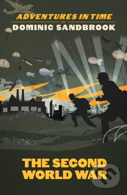 Kniha: The Second World War (Dominic Sandbrook). Penguin Books, 2021 Kniha: The Second World War (Dominic Sandbrook). Penguin Books, 2021