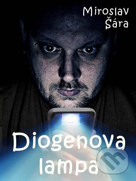 E-kniha: Diogenova lampa (Miroslav Šára). Nakladatelství Viking E-kniha: Diogenova lampa (Miroslav Šára). Nakladatelství Viking