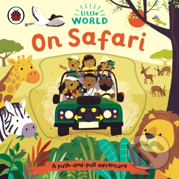Kniha: Little World: On Safari (Ladybird Books). Ladybird Books, 2021 Kniha: Little World: On Safari (Ladybird Books). Ladybird Books, 2021