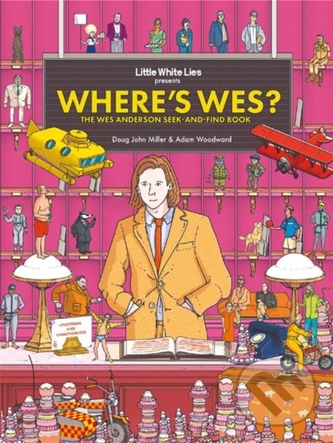 Kniha: Where's Wes? (Doug John Miller). Laurence King Publishing, 2024 Kniha: Where's Wes? (Doug John Miller). Laurence King Publishing, 2024
