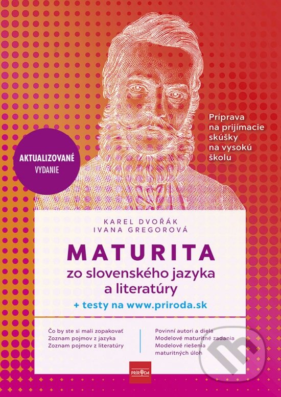 Kniha: Maturita zo slovenského jazyka a literatúry (Ivana Gregorová a Karel Dvořák). Príroda, 2021 Kniha: Maturita zo slovenského jazyka a literatúry (Ivana Gregorová a Karel Dvořák). Príroda, 2021