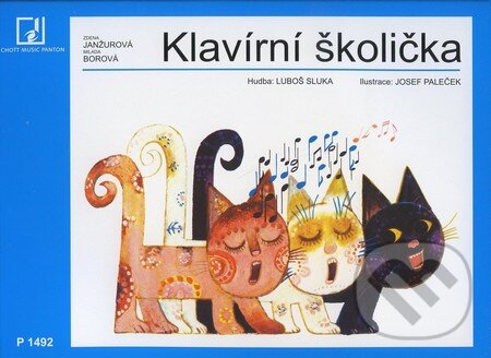 Kniha: Klavírní školička (Zdena Janžurová). SCHOTT MUSIC PANTON s.r.o. Kniha: Klavírní školička (Zdena Janžurová). SCHOTT MUSIC PANTON s.r.o.