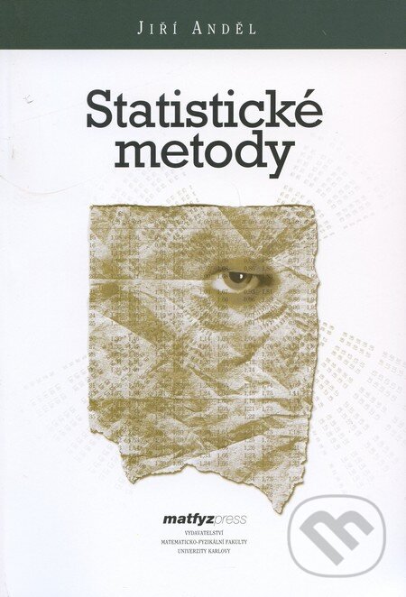 Kniha: Statistické metody (Jiří Anděl). MatfyzPress, 2007 Kniha: Statistické metody (Jiří Anděl). MatfyzPress, 2007