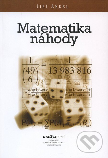 Kniha: Matematika náhody (Jiří Anděl). MatfyzPress, 2007 Kniha: Matematika náhody (Jiří Anděl). MatfyzPress, 2007