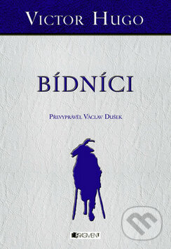 Kniha: Bídníci (Victor Hugo). Nakladatelství Fragment, 2011 Kniha: Bídníci (Victor Hugo). Nakladatelství Fragment, 2011