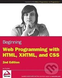 Kniha: Beginning Web Programming with HTML, XHTML, and CSS (Jon Duckett). Wrox, 2008 Kniha: Beginning Web Programming with HTML, XHTML, and CSS (Jon Duckett). Wrox, 2008