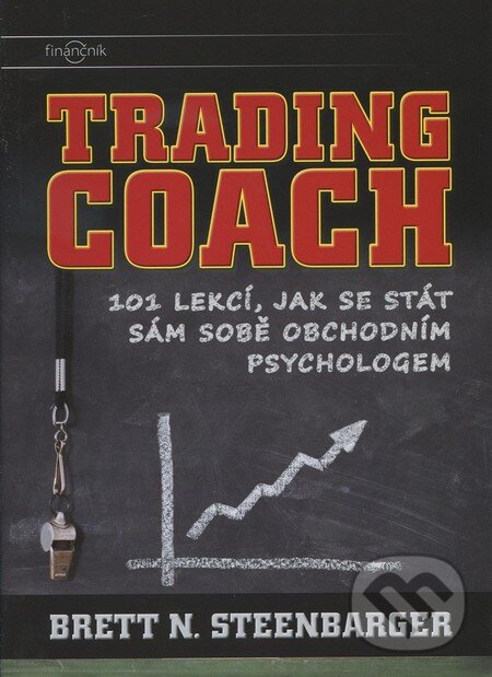 Kniha: Trading Coach: 101 lekcí, jak se stát sám sobe obchodním psychologem (Brett N. Steenbarger). Centrum finančního vzdělávání, 2011 Kniha: Trading Coach: 101 lekcí, jak se stát sám sobe obchodním psychologem (Brett N. Steenbarger). Centrum finančního vzdělávání, 2011