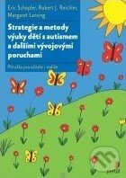 Kniha: Strategie a metody výuky dětí s autismem a dalšími vývojovými poruchami (Eric Schopler, MargareLansing a Robert J. Reichler). Portál, 2011 Kniha: Strategie a metody výuky dětí s autismem a dalšími vývojovými poruchami (Eric Schopler, MargareLansing a Robert J. Reichler). Portál, 2011