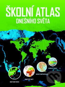 Kniha: Školní atlas dnešního světa (Terra). Terra, 2011 Kniha: Školní atlas dnešního světa (Terra). Terra, 2011