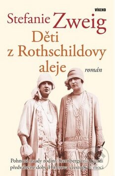 Kniha: Děti z Rothschildovy aleje (Stefanie Zweig). Víkend, 2011 Kniha: Děti z Rothschildovy aleje (Stefanie Zweig). Víkend, 2011
