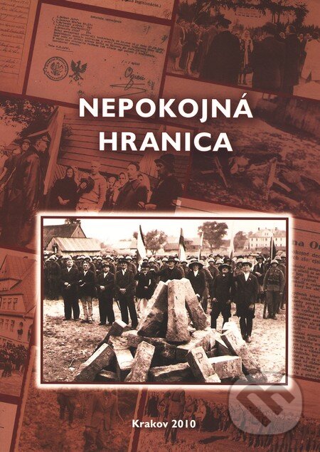 Kniha: Nepokojná hranica (Spolok Slovákov v Poľsku). Spolok Slovákov v Poľsku, 2010 Kniha: Nepokojná hranica (Spolok Slovákov v Poľsku). Spolok Slovákov v Poľsku, 2010