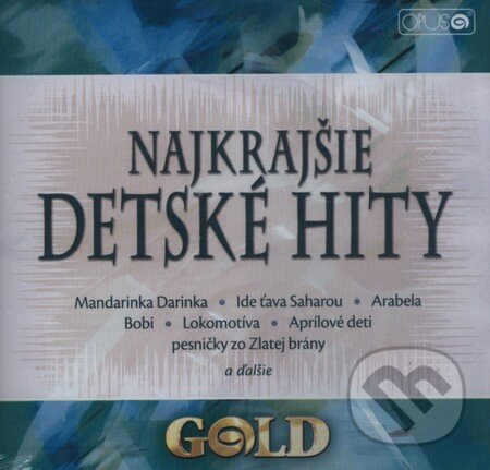 Hudební CD: Najkrajšie detské hity: Gold (Hudobné CD). Hudobné CD, 2008 Hudební CD: Najkrajšie detské hity: Gold (Hudobné CD). Hudobné CD, 2008
