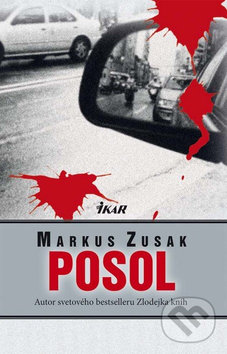 Kniha: Posol (Markus Zusak). Ikar, 2011 Kniha: Posol (Markus Zusak). Ikar, 2011