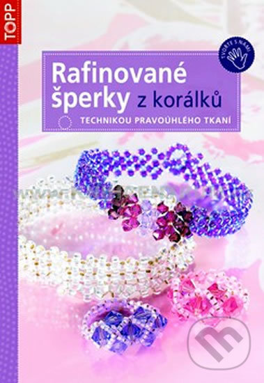 Kniha: Rafinované šperky z korálků (Anagram). Anagram, 2011 Kniha: Rafinované šperky z korálků (Anagram). Anagram, 2011