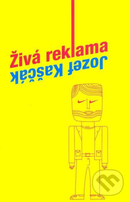 Kniha: Živá reklama (Jozef Kaščák). HladoHlas, 2011 Kniha: Živá reklama (Jozef Kaščák). HladoHlas, 2011
