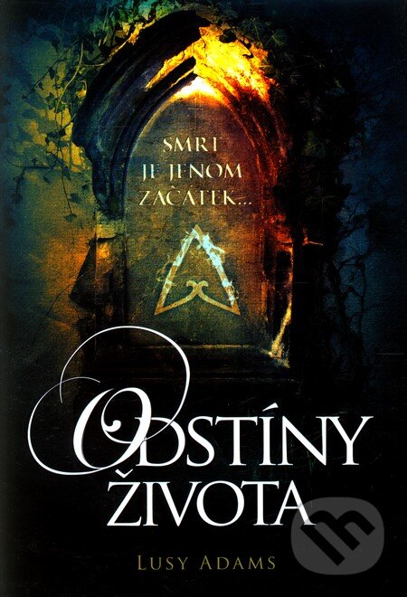 Kniha: Odstíny života (Lusy Adams). XYZ, 2011 Kniha: Odstíny života (Lusy Adams). XYZ, 2011