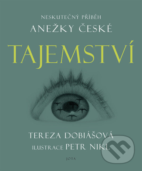 Kniha: Tajemství (Tereza Dobiášová). Jota, 2021 Kniha: Tajemství (Tereza Dobiášová). Jota, 2021