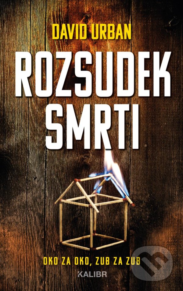 Kniha: Rozsudek smrti (David Urban). Kalibr, 2021 Kniha: Rozsudek smrti (David Urban). Kalibr, 2021
