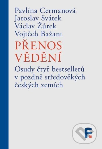 Kniha: Přenos vědění (Jaroslav Svátek). Filosofia, 2021 Kniha: Přenos vědění (Jaroslav Svátek). Filosofia, 2021