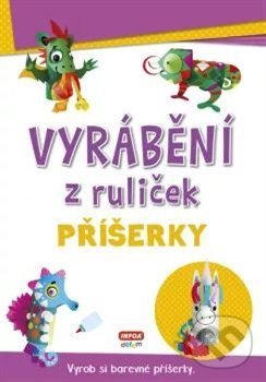 Kniha: Vyrábění z ruliček - příšerky (INFOA). INFOA, 2021 Kniha: Vyrábění z ruliček - příšerky (INFOA). INFOA, 2021