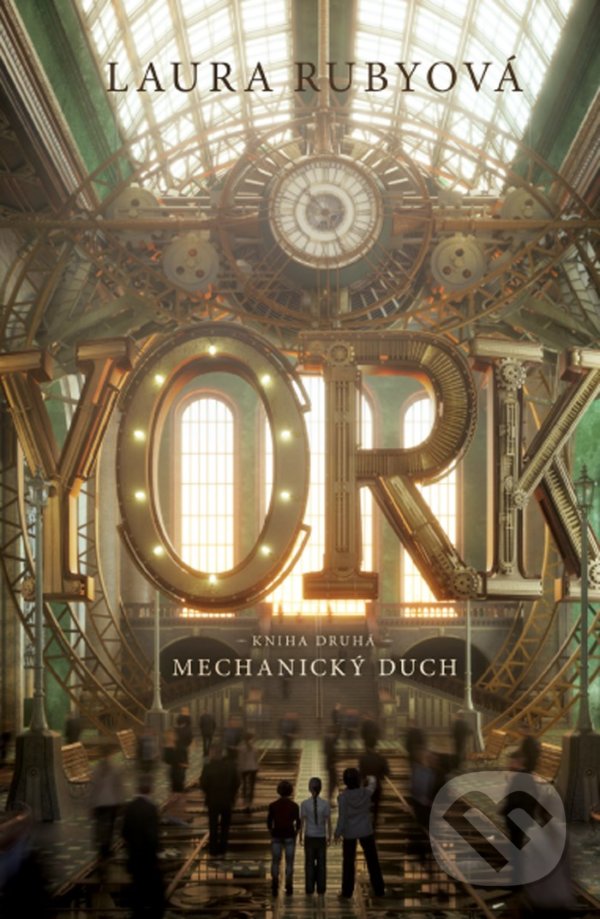Kniha: YORK: Mechanický duch (Laura Ruby). CooBoo CZ, 2021 Kniha: YORK: Mechanický duch (Laura Ruby). CooBoo CZ, 2021