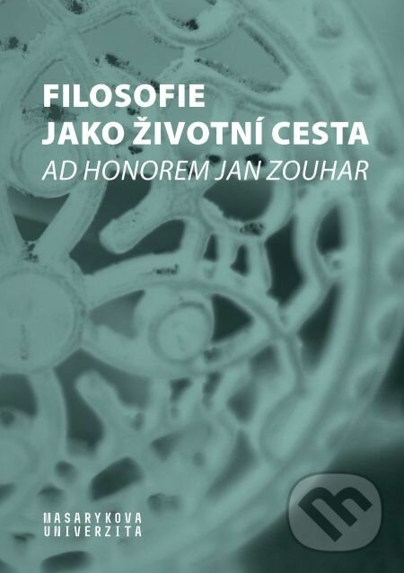 E-kniha: Filosofie jako životní cesta (Helena Pavlincová). Muni Press, 2019 E-kniha: Filosofie jako životní cesta (Helena Pavlincová). Muni Press, 2019