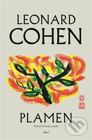 E-kniha: Plamen (Leonard Cohen). Argo, 2021 E-kniha: Plamen (Leonard Cohen). Argo, 2021