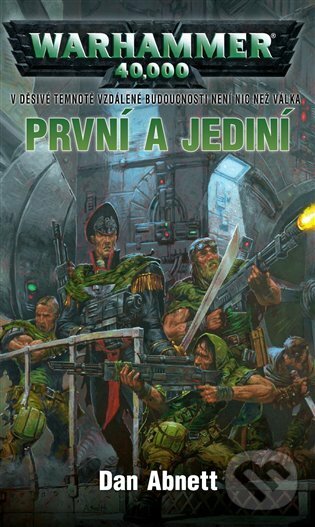 E-kniha: První a jediní (Dan Abnett). Polaris, 2019 E-kniha: První a jediní (Dan Abnett). Polaris, 2019