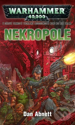 E-kniha: Nekropole (Dan Abnett). Polaris, 2019 E-kniha: Nekropole (Dan Abnett). Polaris, 2019