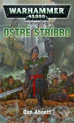 E-kniha: Ostré stříbro (Dan Abnett). Polaris, 2019 E-kniha: Ostré stříbro (Dan Abnett). Polaris, 2019