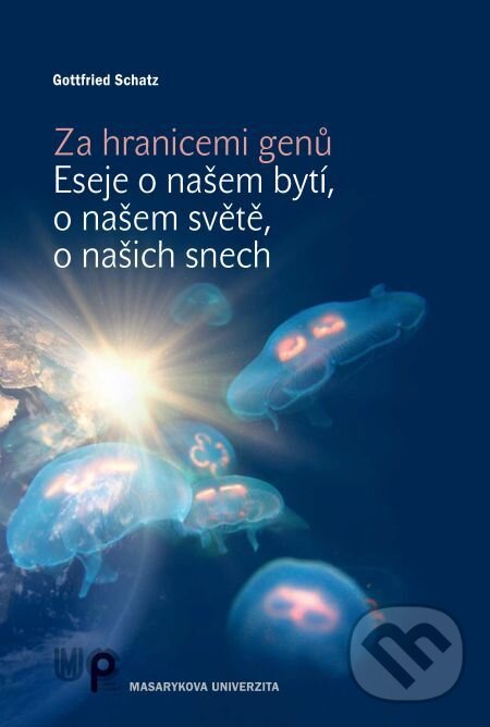E-kniha: Za hranicemi genů (Gottfried Schatz). Muni Press, 2014 E-kniha: Za hranicemi genů (Gottfried Schatz). Muni Press, 2014