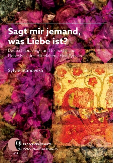 E-kniha: Sagt mir jemand, was Liebe ist? (Sylvie Stanovská). Muni Press, 2016 E-kniha: Sagt mir jemand, was Liebe ist? (Sylvie Stanovská). Muni Press, 2016