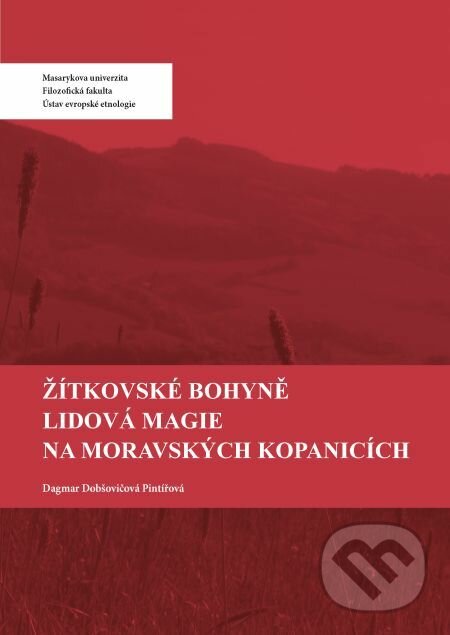 E-kniha: Žítkovské bohyně (Dagmar Dobšovičová). Muni Press, 2018 E-kniha: Žítkovské bohyně (Dagmar Dobšovičová). Muni Press, 2018