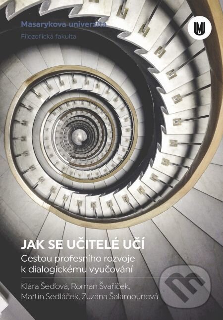 E-kniha: Jak se učitelé učí (Martin Sedláček). Muni Press, 2017 E-kniha: Jak se učitelé učí (Martin Sedláček). Muni Press, 2017