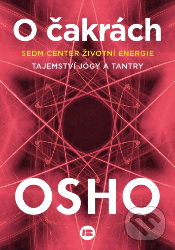 Kniha: O čakrách (Osho). BETA - Dobrovský, 2021 Kniha: O čakrách (Osho). BETA - Dobrovský, 2021