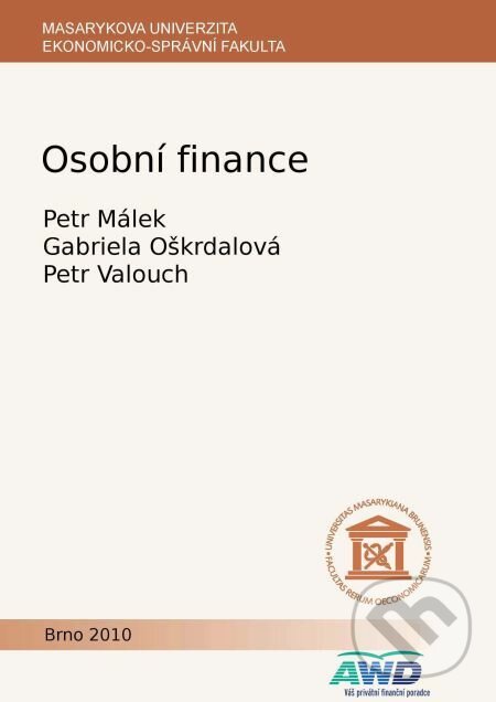 E-kniha: Osobní finance (Gabriela Oškrdalová, Petr Málek a Petr Valouch). Muni Press, 2016 E-kniha: Osobní finance (Gabriela Oškrdalová, Petr Málek a Petr Valouch). Muni Press, 2016