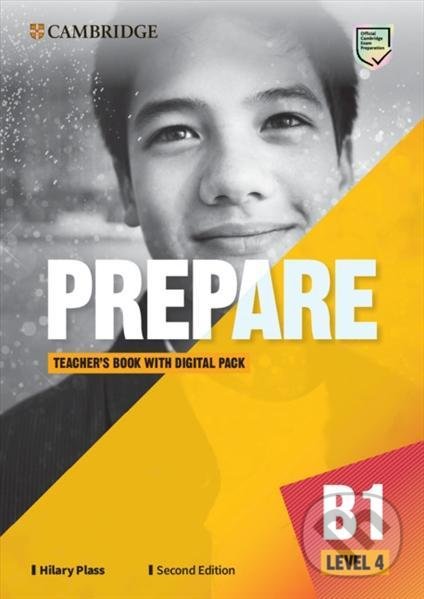 Kniha: Prepare 4/B1 Teacher´s Book with Digital Pack, 2nd (Hilary Plass). Cambridge University Press, 2021 Kniha: Prepare 4/B1 Teacher´s Book with Digital Pack, 2nd (Hilary Plass). Cambridge University Press, 2021