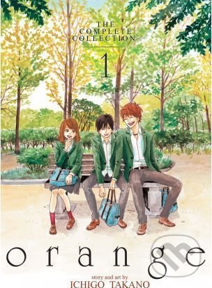 Kniha: Orange: The Complete Collection (Ichigo Takano). Seven Seas, 2016 Kniha: Orange: The Complete Collection (Ichigo Takano). Seven Seas, 2016