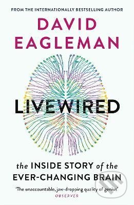 Kniha: Livewired (David Eagleman). Canongate Books, 2021 Kniha: Livewired (David Eagleman). Canongate Books, 2021