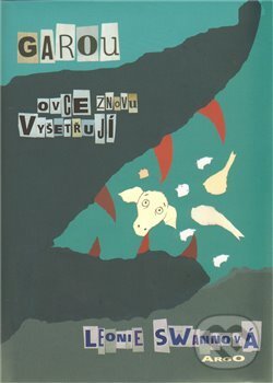 Kniha: Garou aneb Ovce znovu vyšetřují (Leonie Swannová). Argo, 2011 Kniha: Garou aneb Ovce znovu vyšetřují (Leonie Swannová). Argo, 2011