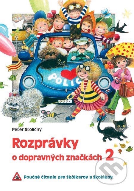 Kniha: Rozprávky o dopravných značkách 2 (Peter Stoličný). Detské rozprávky, s.r.o., 2011 Kniha: Rozprávky o dopravných značkách 2 (Peter Stoličný). Detské rozprávky, s.r.o., 2011