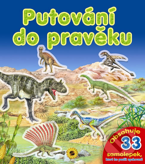 Kniha: Putování do pravěku (SUN). SUN, 2011 Kniha: Putování do pravěku (SUN). SUN, 2011