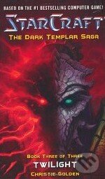 Kniha: StarCraft: Dark Templar 3 (Christie Golden). Pocket Star Kniha: StarCraft: Dark Templar 3 (Christie Golden). Pocket Star
