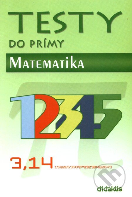 Testy do prímy - Matematika, Didaktis, 2011